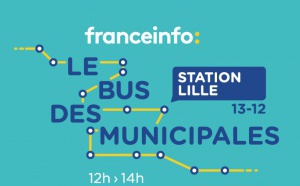 franceinfo : "Le bus des municipales" s'arrête à Lille 