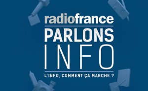 "Parlons INFO" avec les journalistes de Radio France