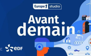 "Avant.demain",  le podcast pour innover avec Europe 1 et EDF