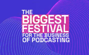 "The Podcast Show 2021" aura lieu en juillet 2021