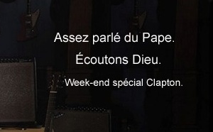 Oüi FM : week-end Eric Clapton