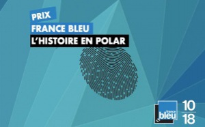 France Bleu lance le Prix France Bleu - L’Histoire en Polar