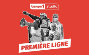 "Première ligne" : un podcast de Médecins Sans Frontières et Europe 1 Studio