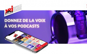 NRJ Global lance l'offre "Donnez de la voix à vos podcasts"