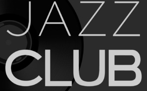Jazz Club : une autre idée du jazz