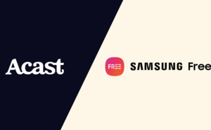 Acast s'associe à Samsung pour distribuer plus de 30 000 podcasts