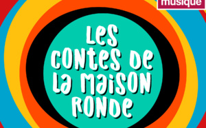 Radio France lance "Les Contes de la Maison ronde"