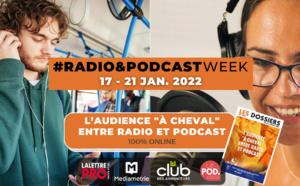 Cette semaine, c'est la Radio&amp;Podcast Week