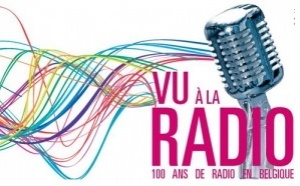 "Vu à la radio" : pour célébrer les 100 ans de la radio belge