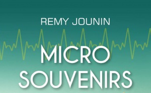 "Micro souvenirs" : le nouveau livre de Rémy Jounin