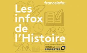 franceinfo : "Les infox de l'Histoire", un nouveau podcast original