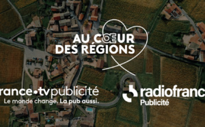"Au cœur des Régions" : une offre portée par FranceTV Publicité et Radio France Publicité 