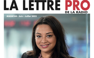 Voici votre magazine en Flipbook n°144 de la Lettre Pro de la Radio