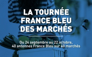 France Bleu lance la 2e édition de la "Tournée des Marchés"