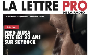 Voici votre magazine en Flipbook n°146 de la Lettre Pro de la Radio