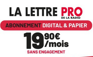 Abonnez-vous à La Lettre Pro de la Radio !