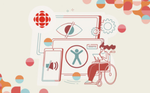 CBC/Radio-Canada fait appel aux Canadiens en situation de handicap