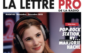 Voici votre magazine en Flipbook n°148 de la Lettre Pro de la Radio