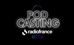 Radio France lance Pod'Casting, son casting géant de podcasteurs
