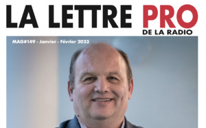 Voici votre magazine en Flipbook n°149 de la Lettre Pro de la Radio
