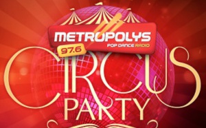 Metropolys prépare la "Metropolys Circus Party"