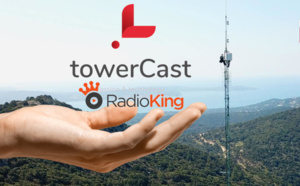towerCast finalise le rachat de Radio King
