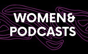 Women&amp;Podcasts veut accompagner les podcasteuses