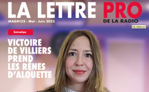 Voici votre magazine en Flipbook n°152 de la Lettre Pro de la Radio