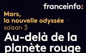 "Mars, la nouvelle odyssée" : le nouveau podcast de franceinfo