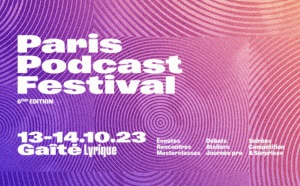 Le Paris Podcast Festival dévoile son programme