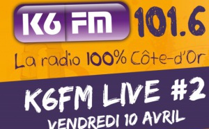 Un deuxième K6FM Live pour K6FM