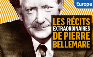 "Les récits extraordinaires de Pierre Bellemare" dans un podcast Europe 1