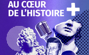 Europe 1 lance "Au Cœur de l'Histoire+", sa nouvelle offre de podcasts