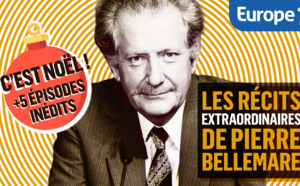 Europe 1 : 5 nouveaux "Récits extraordinaires" de Pierre Bellemare 