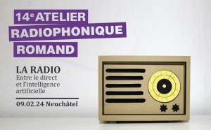 Suisse : l'Atelier Radiophonique Romand, c'est le 9 février 