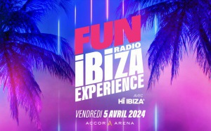 Fun Radio mise sur l'événement "Fun Radio Ibiza Expérience"