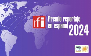 RFI : un 10e "Prix RFI du Reportage en espagnol"