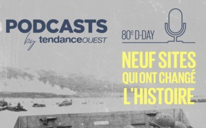 Tendance Ouest : un podcast pour le D-Day en Normandie