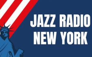 Jazz Radio se délocalise à New York