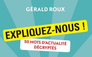 50 mots d'actualité décryptés