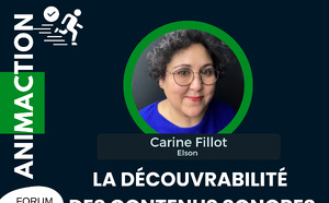 [AnimAction] J2-12h - Carine Fillot - La découvrabilité des contenus sonores