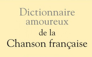 Un Dictionnaire amoureux de la chanson française