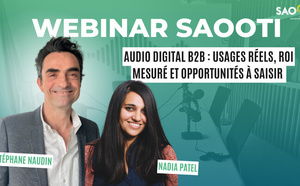 Audio digital : l’Observatoire B2B de Saooti dévoile ses enseignements