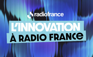 Comment Radio France développe une nouvelle écriture sonore immersive