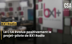 Le CSA belge donne un avis favorable au renouvellement de la convention de BX1 Radio