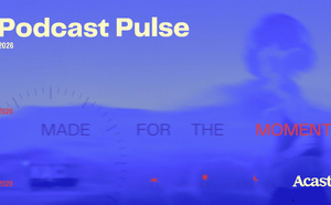 Podcast Pulse 2026 : 73% d’attention pour les podcasts audio contre 57% pour la radio