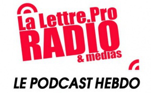 La Lettre Pro de la Radio en podcast #83