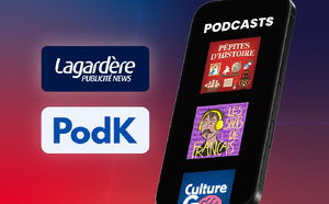 Lagardère Publicité News intègre les 40 podcasts de PodK à son offre audio digitale