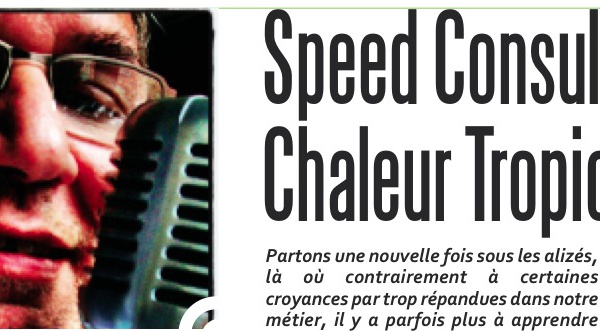 Speed Consulting : Chaleur Tropicale