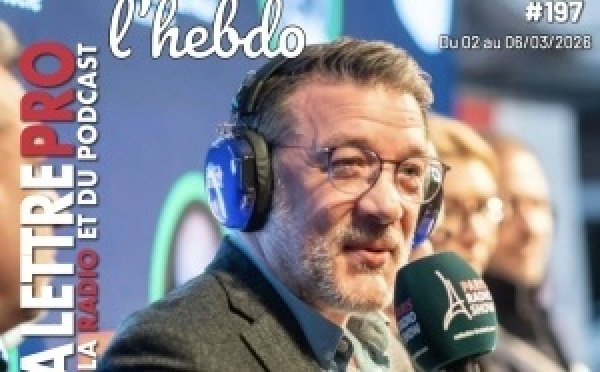 La radio en mode conquête au menu du 197e de La Lettre Pro L’Hebdo